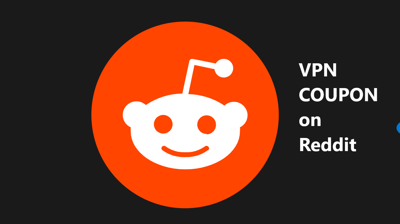 May 2024's, Special VPN Coupon on Reddit